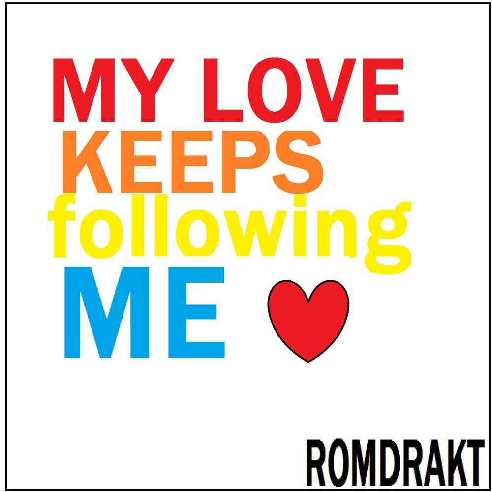 Keep your love. Follow Love. I Love my Followers and me?.