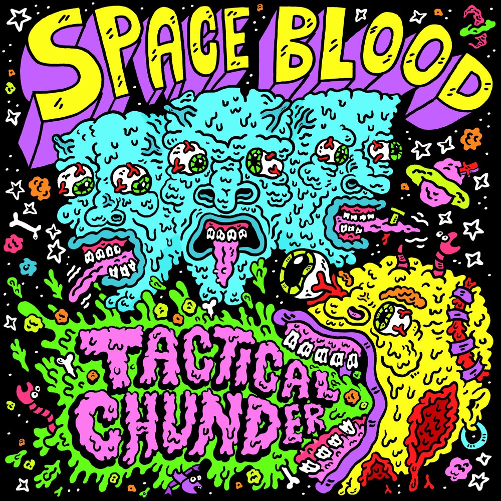 Blood Space. Chunder. Space rat.