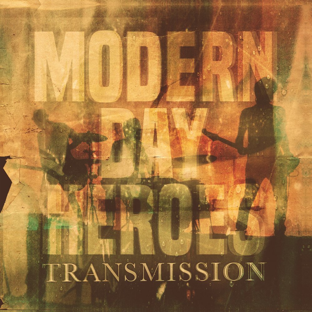 Modern heroes 2024 album. Альбом Modern Heroes. Modern Heroes группа. Modern Day. Hero of the Day.