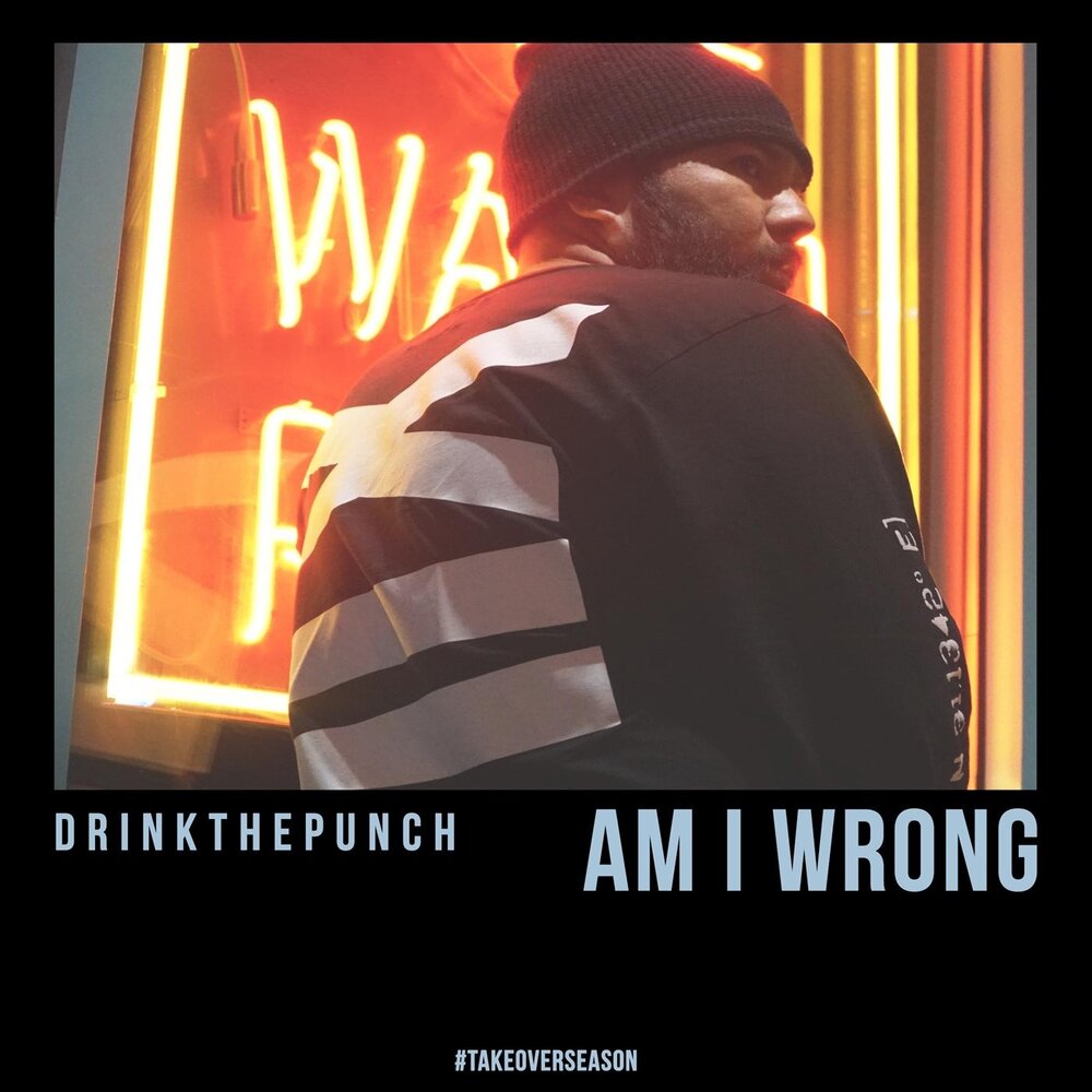 Песня am i wrong. I was wrong. Песня am l wrong. Now am i wrong.