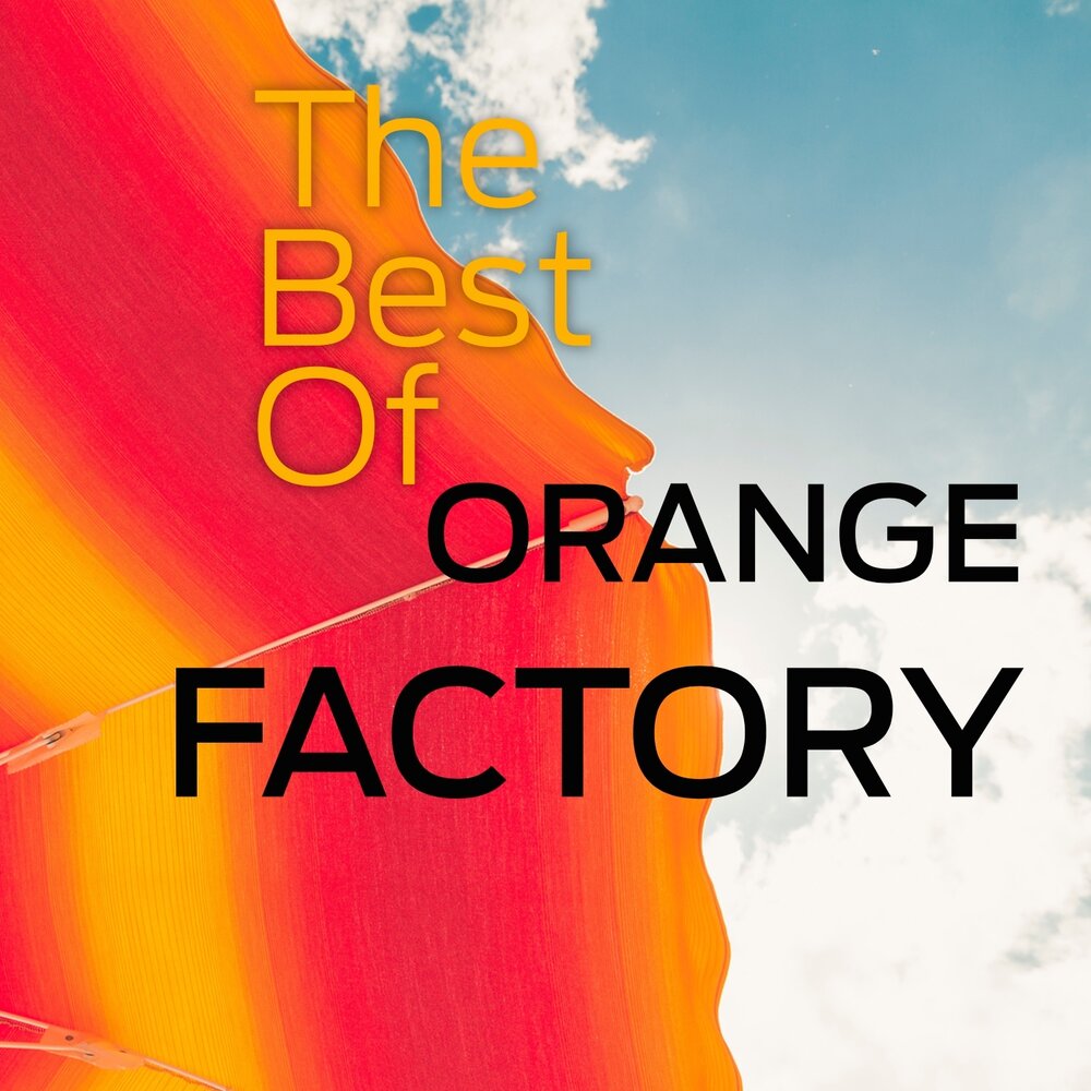 Dreaming orange. Orange Factory. Оранжевая песня. Песня с оранжевой обложкой. Оранжевая песня слушать.