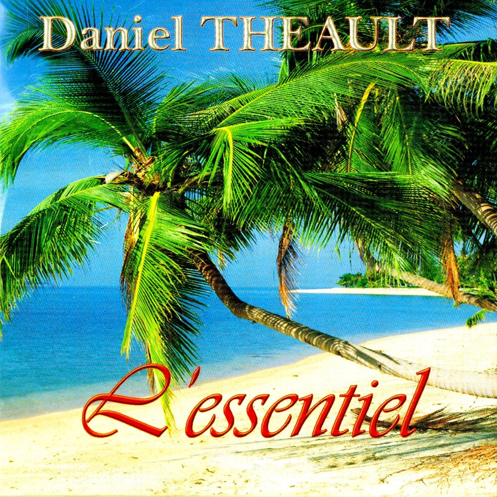 Daniel Theault - L'essentiel M1000x1000