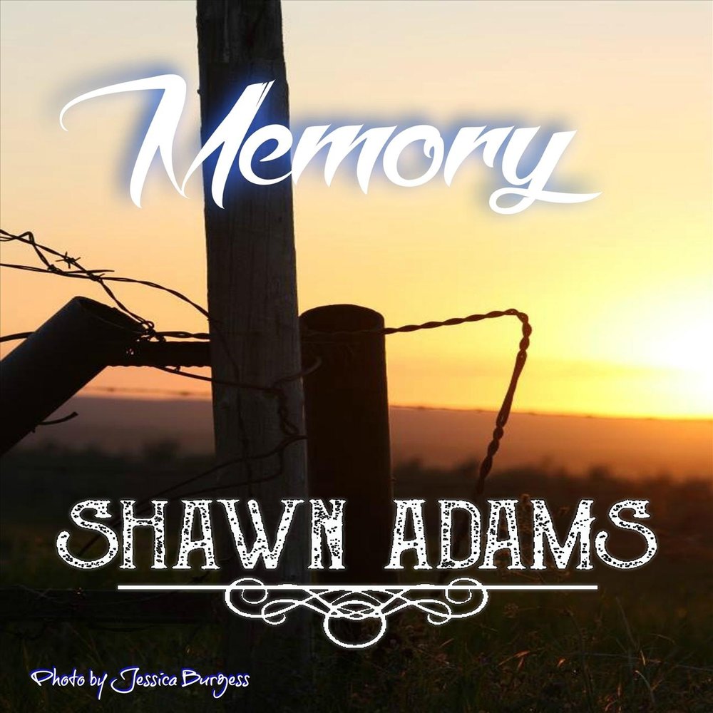 Песня Memories Shawn. B.Adams слушать онлайн.