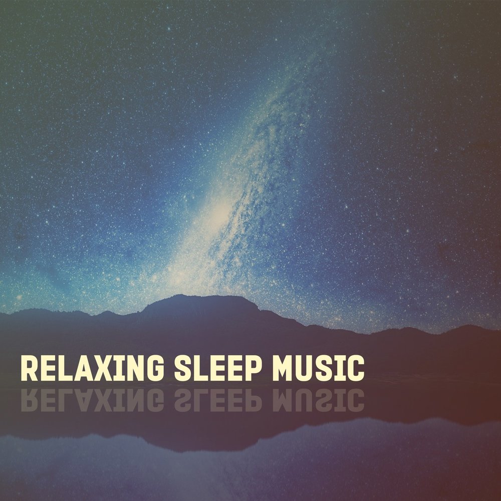 Sleep relax. Relaxing Sleep Music. For Sleep & Relaxation. Relax Sleep.
