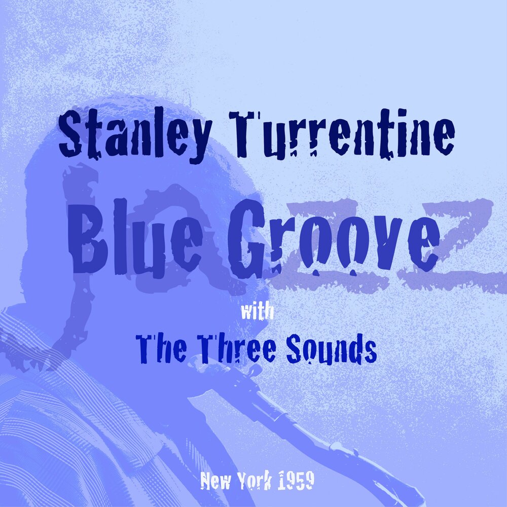 Three sound. Stanley Turrentine. Turrentine. Stanley Turrentine - the best of Stanley Turrentine (1990, Epic).