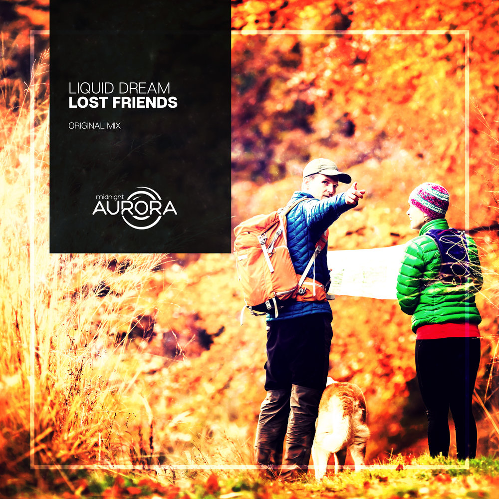 Lost friendly. Lost Dream. Liquid Dream. Friends Original. Lost friend.