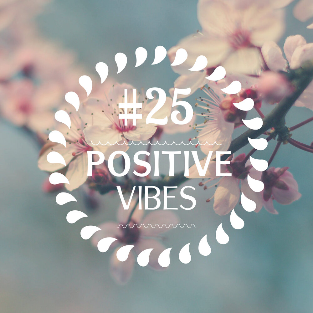 Positive Vibes.