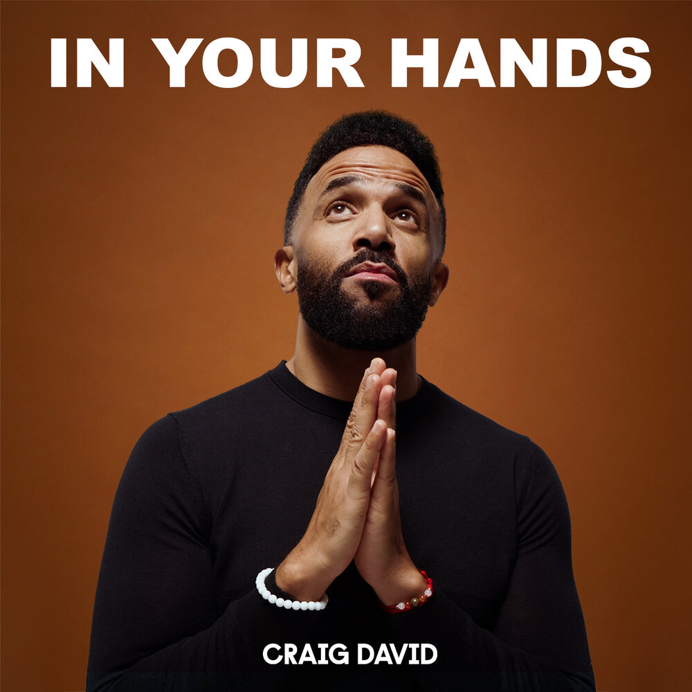 In your hands craig david. In your hands craig david