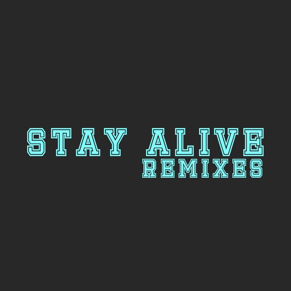 Stay Alive надпись. Шрифт staying Alive. Staying Alive принт.