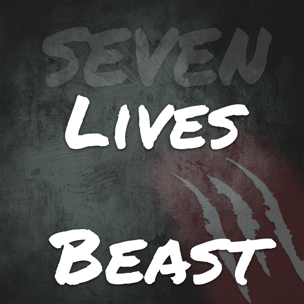 7 lives. 7 Бист. The Life of Beasts. Seven Lives. Seven for Life.