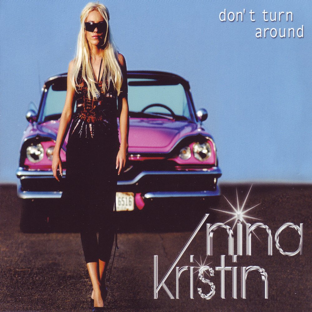 Песня around me. Nina Kristin. Turn around песня. Песня don't around. Kristin/Paul/Nina.