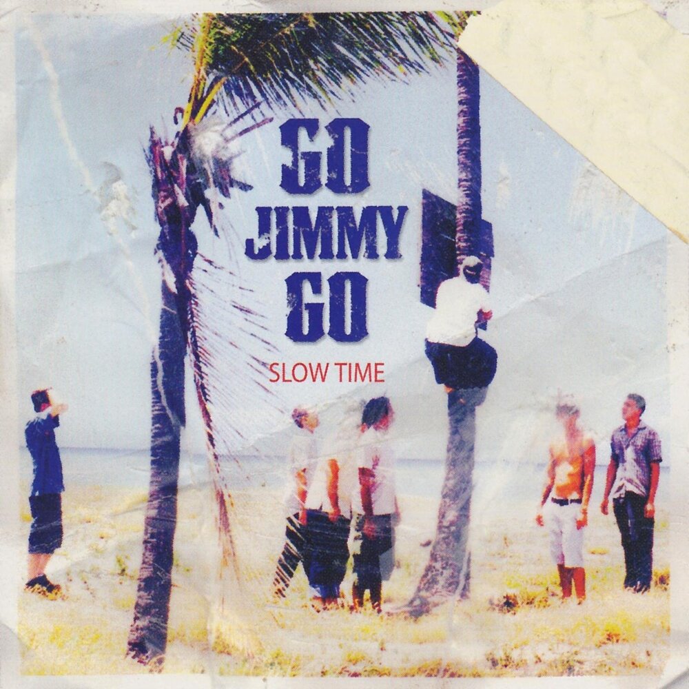 Slow time. Go Jimmy Jimmy. Go Jimmy go Honolulu. Go to Jim.