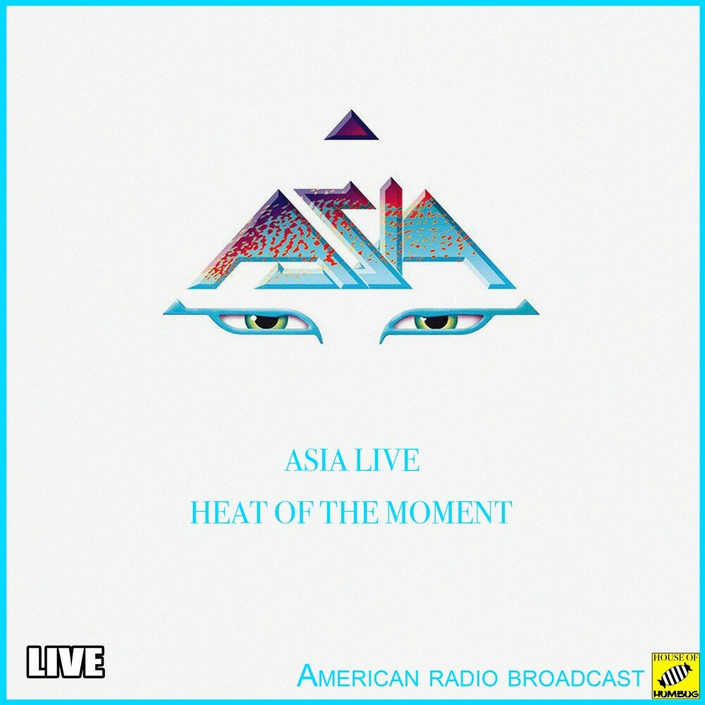 Asia i Heat of the moment слушать. Asia слушать.