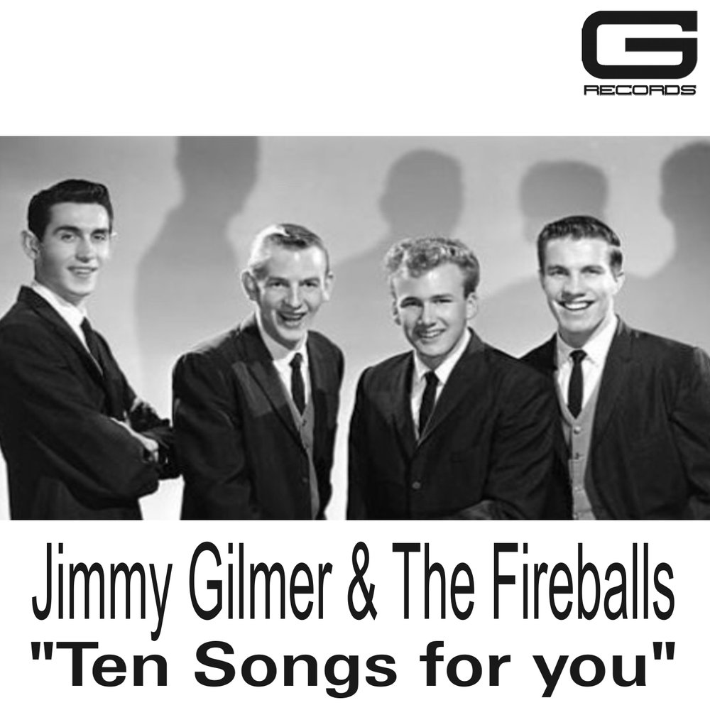 Десять песня. Jimmy Gilmer & the Fireballs - the complete Singles.