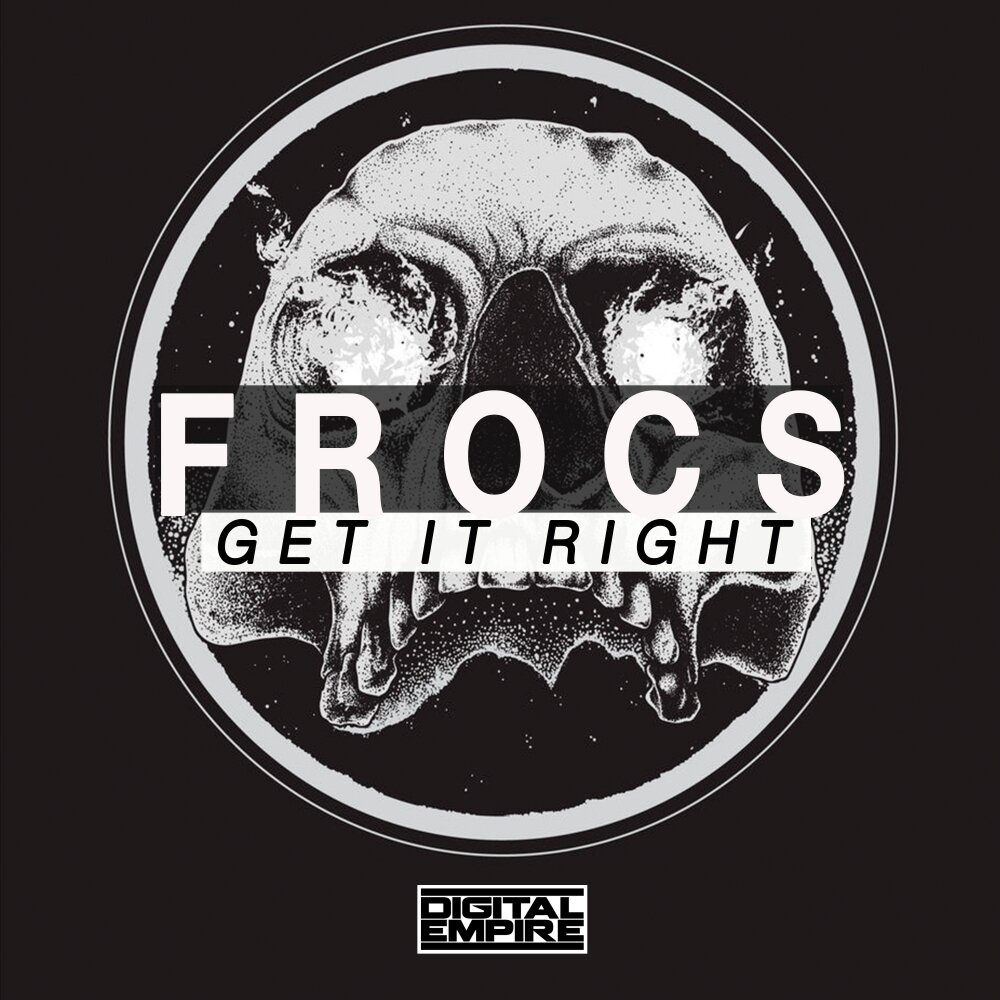 Frocs. DJ Frocs. Get it right. Digital record Label.