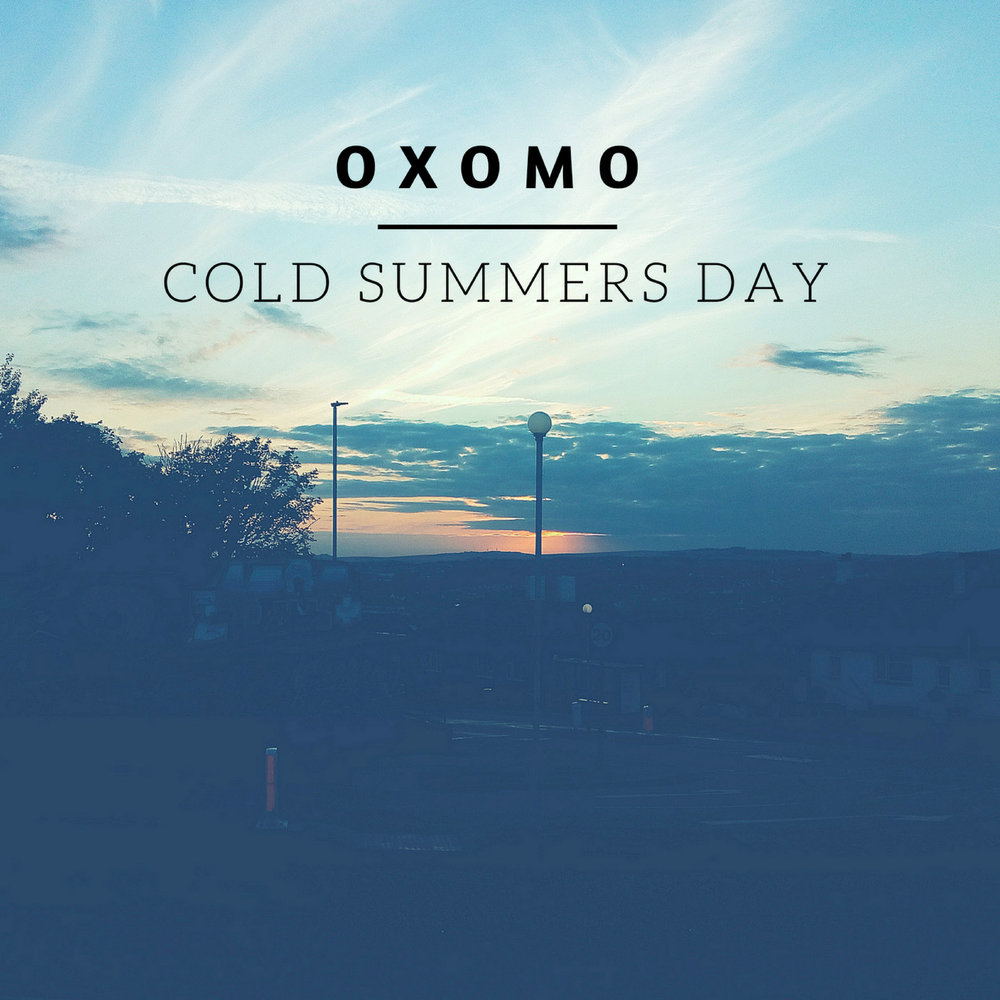 Summer is cold. Cold Summer. Summer Day. Cold Summer Mareux. Oxomo.