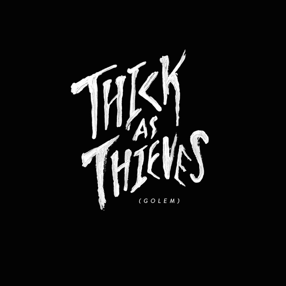 Thief текст. Thick as Thieves.