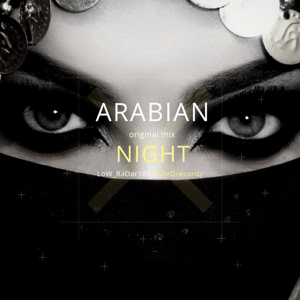 Песни арабская ночь слушать. Dayren арабские ночи. Hilaldeep - Arabian Night. Arabian Night оригинал. Арабская ночь афиша.