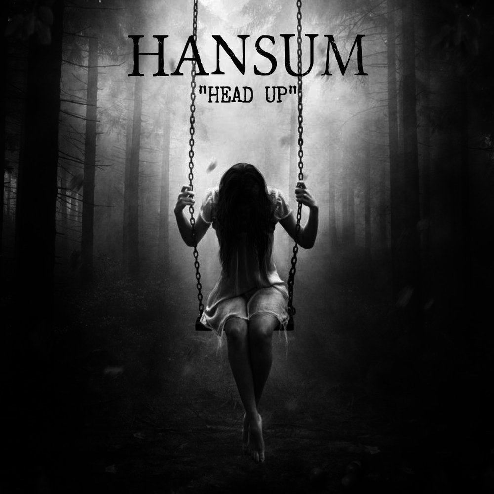 Head up high. Hansum. Head up песня.