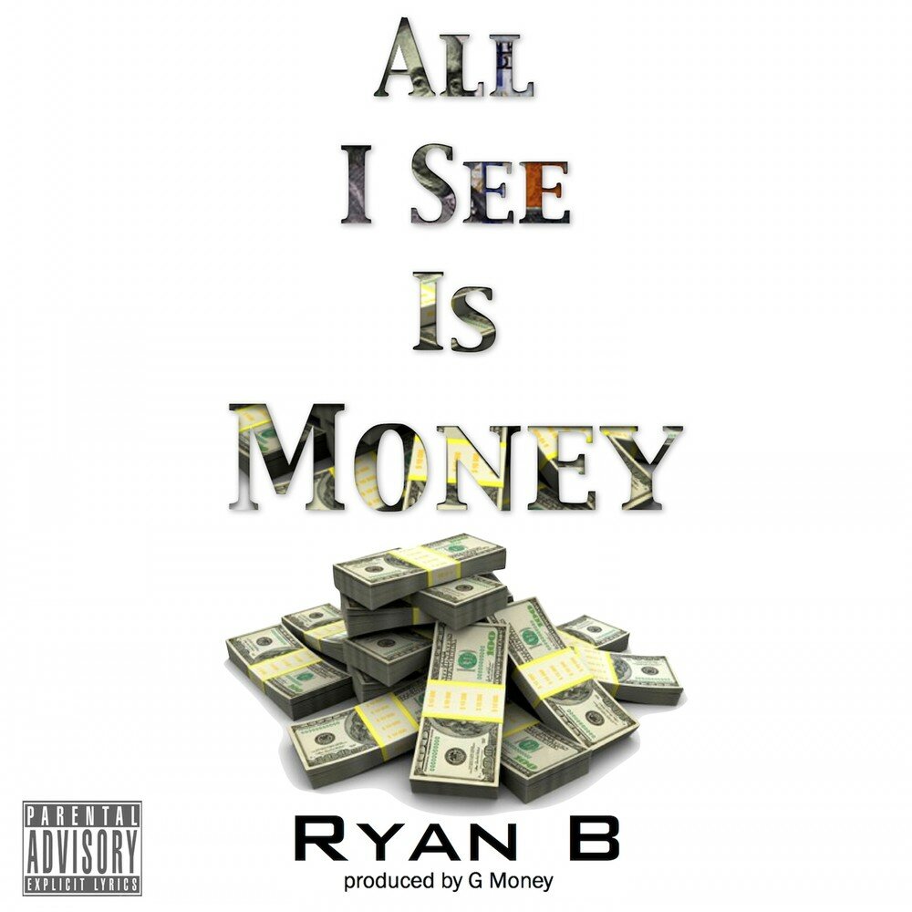 I need some money give. "Ryan b".