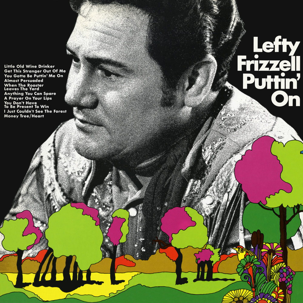 Ever since i left. Lefty Frizzell. Puttin перевод. Puttin around. You left me.