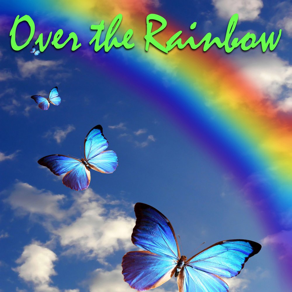 Радуга слушать. Over the Rainbow. Iz over the Rainbow. Somewhere over the Rainbow Радуга. Песня over the Rainbow.