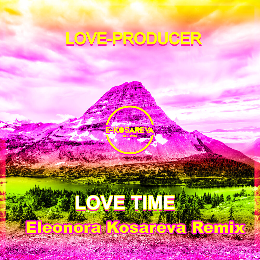 Лав тайм. Eleonora Kosareva. Лов тайм. E-Rotic - Dr. Love (Eleonora Kosareva Remix). Loft - Summer Summer (Eleonora Kosareva Remix) оригинальная обложка.