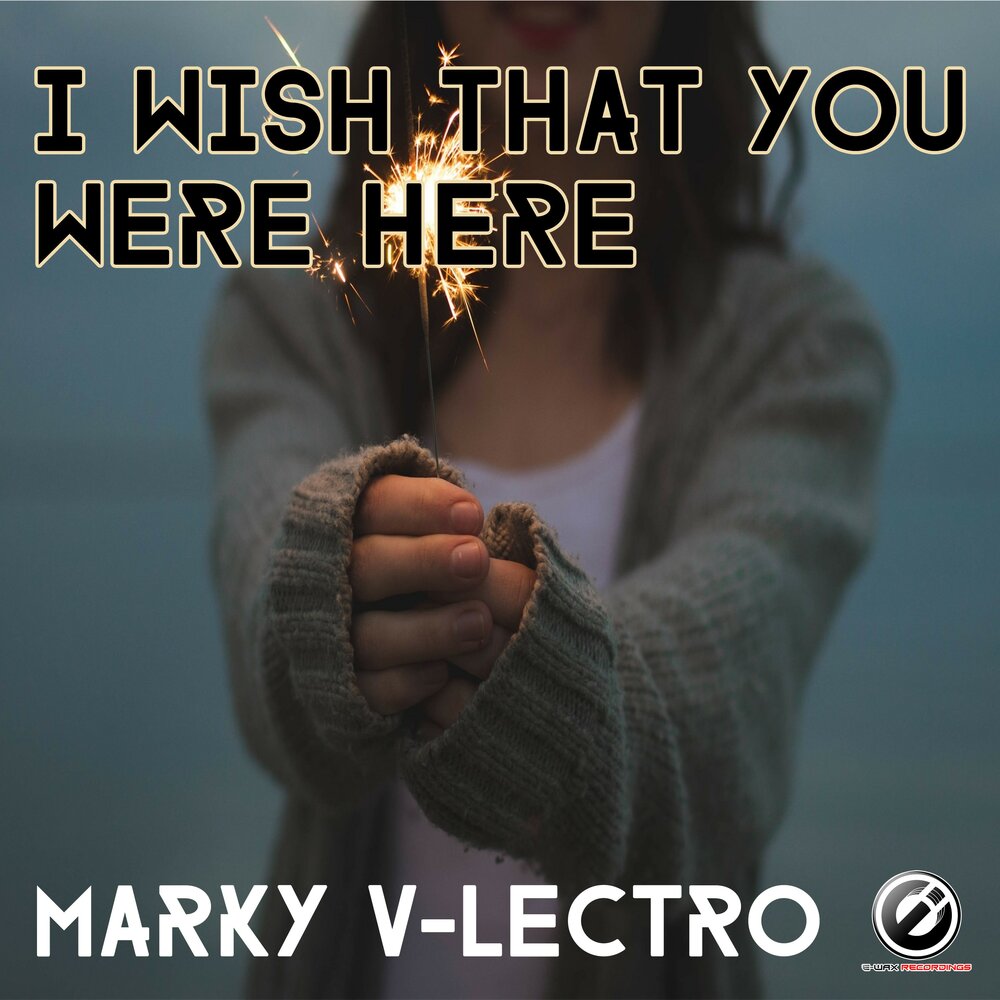 I wish you were here. Marky v-Lectro - stay. I Wish you were here аниме.