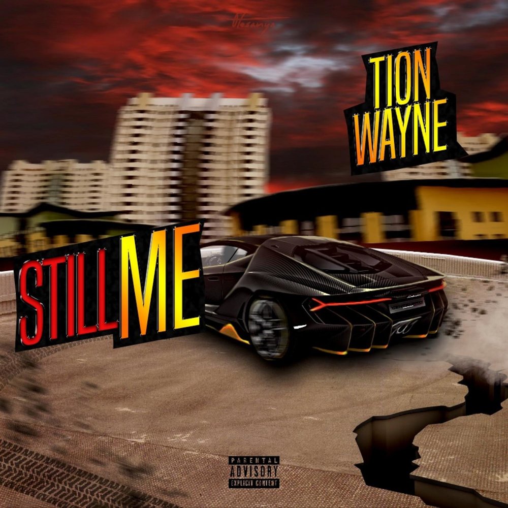 Still me. Tion Wayne album.