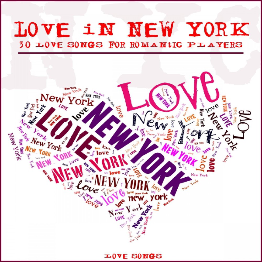 Ny песни. Love New York. Love in New York. We Love New York. New York my one Love.