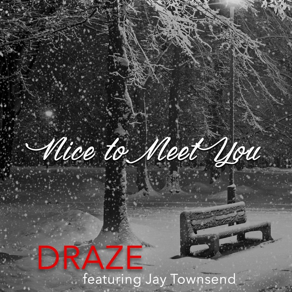 Nice to listen you. Draze обложки. Nice to meet you mp3.