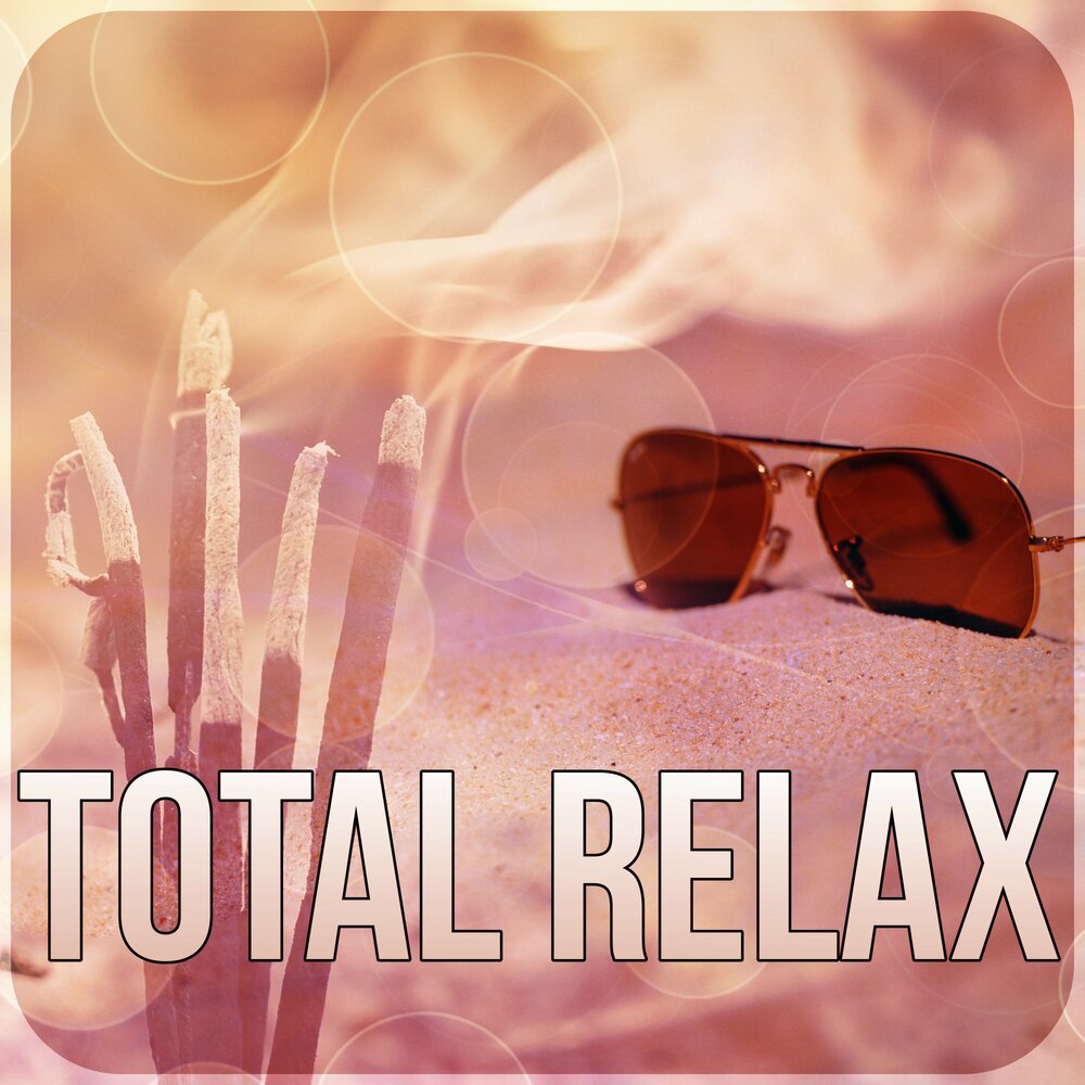 Relax day. Total Relax. Relax новый. Relax Zone запись. Try to Relax total.