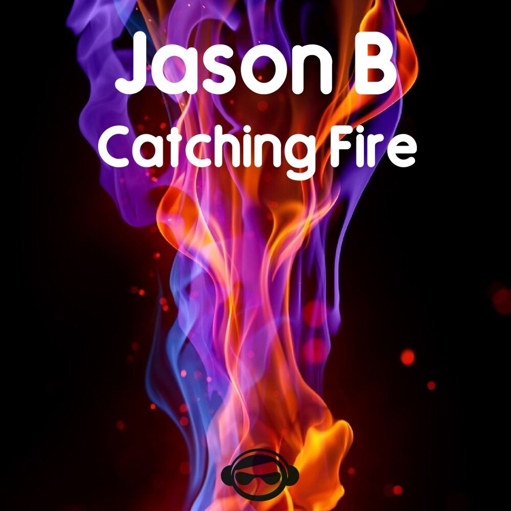 Фаер перевод. Catch Fire. "Jason b'MCCANN"+France.