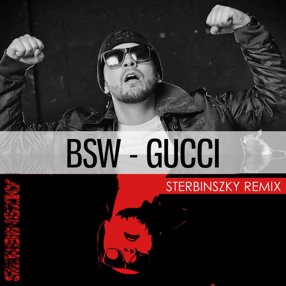 Sterbinszky remix. Sterbinszky. Gucci Remix.