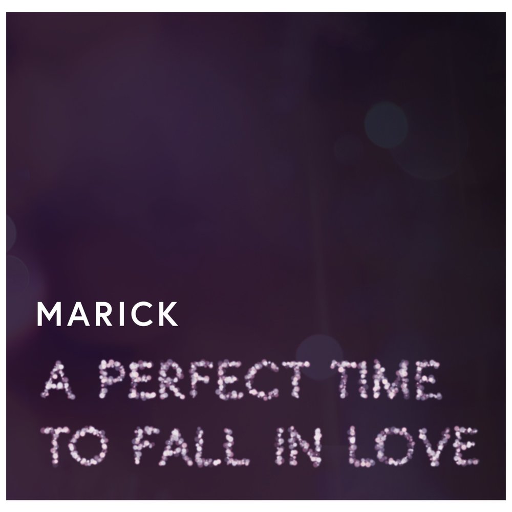 Marick альбом A Perfect Time to Fall in Love слушать онлайн бесплатно на Ян...