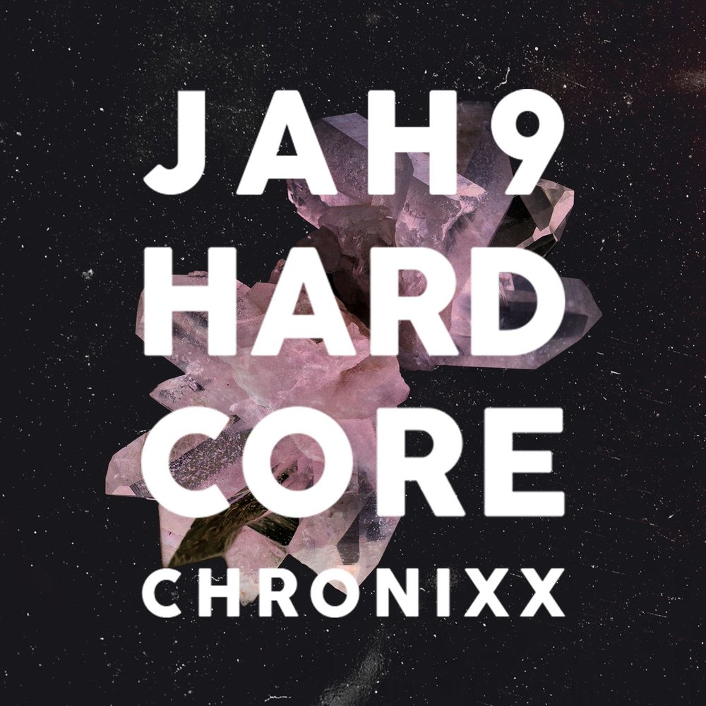 Hardcore 9. Jah9.