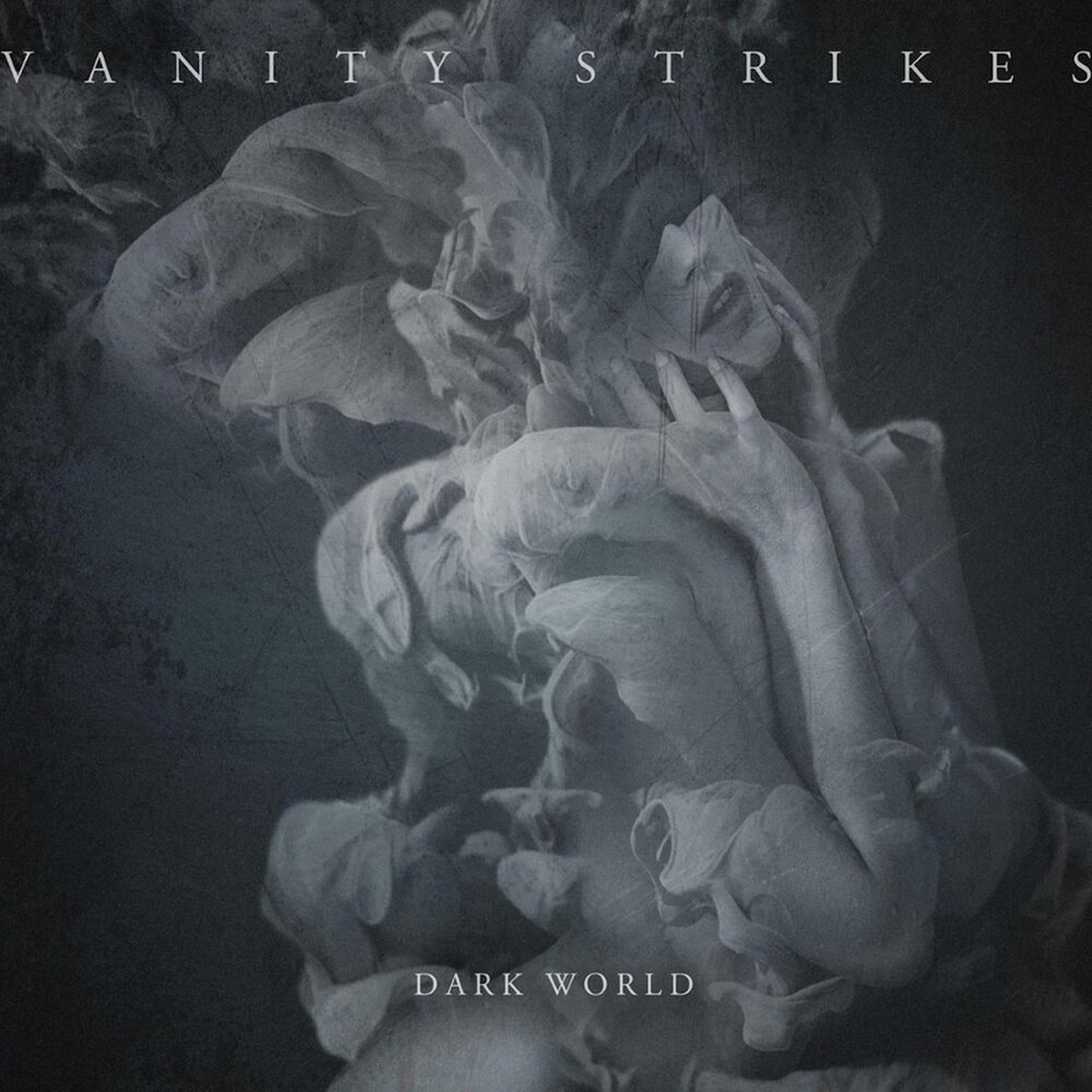 The world is dark. Обложка альбома hypocrite. Vanity Strikes. Vanity Strikes the Flame. Dark World.