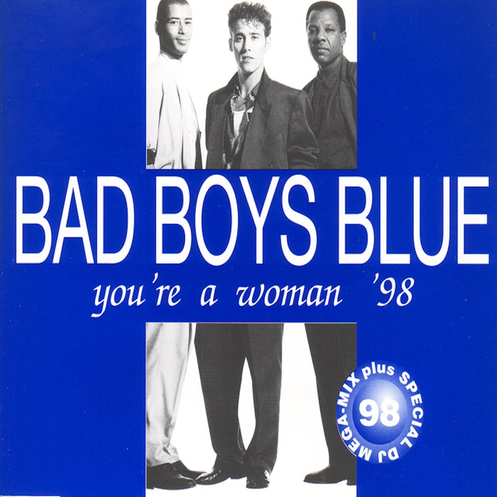 Бэд бойс блю слушать. Bad boys Blue you're a woman. You're a woman от Bad boys Blue. Bad boys Blue you're a woman 98. You're a woman.