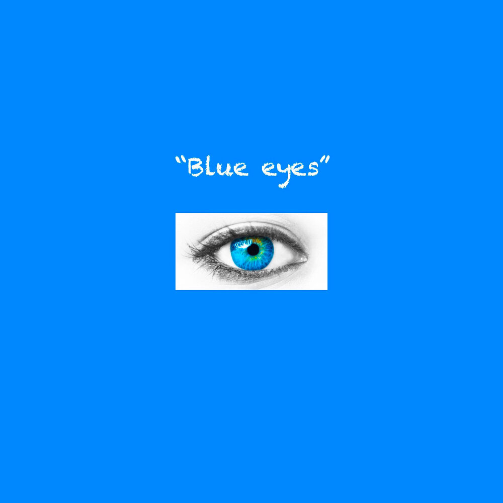 I good blue remix. Blue Eyes песня. Лиза альбом синяя. Blue Eyes Remix. Play Blue Eyes Постер.