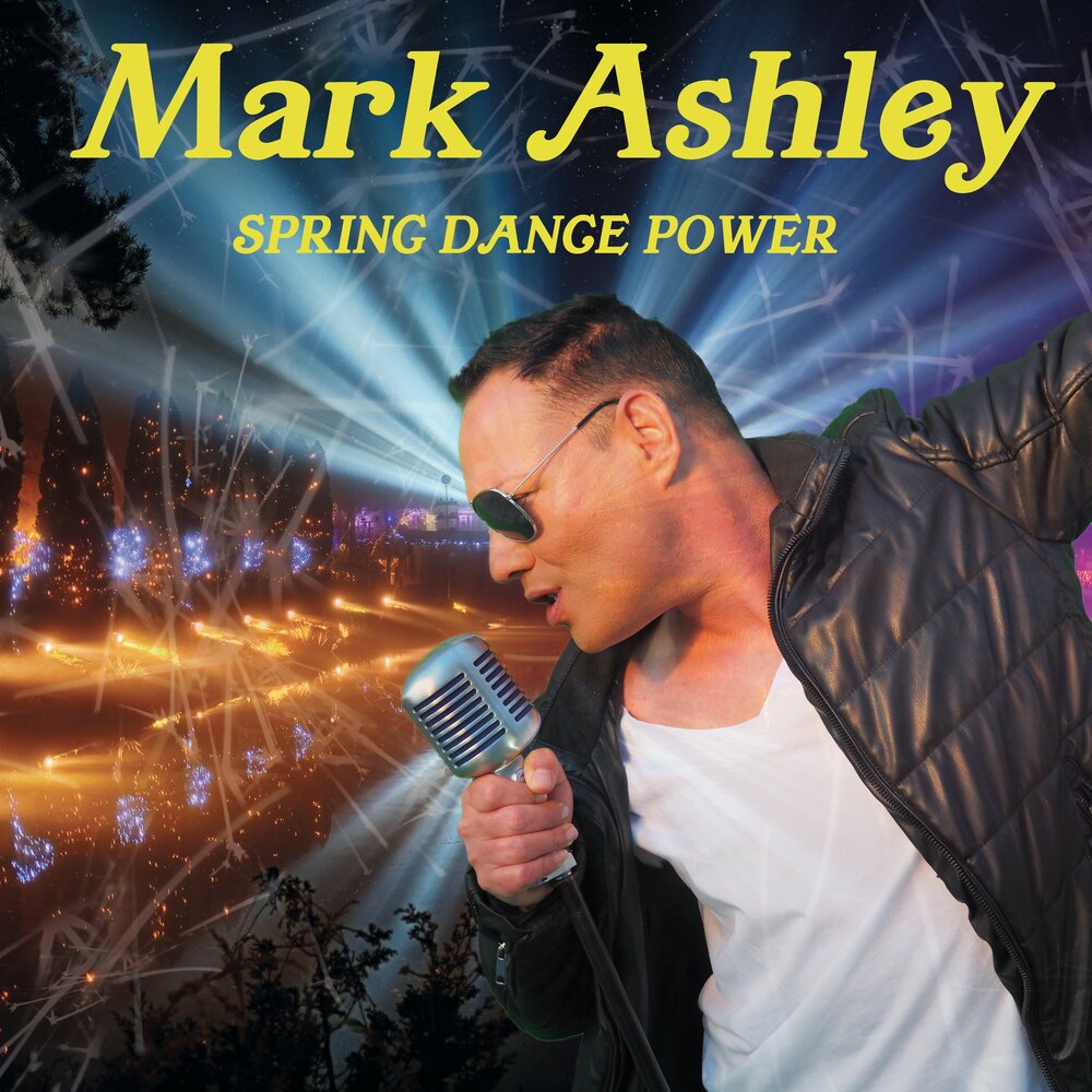 Mark Ashley альбом Spring Dance Power слушать онлайн бесплатно на Яндекс Му...
