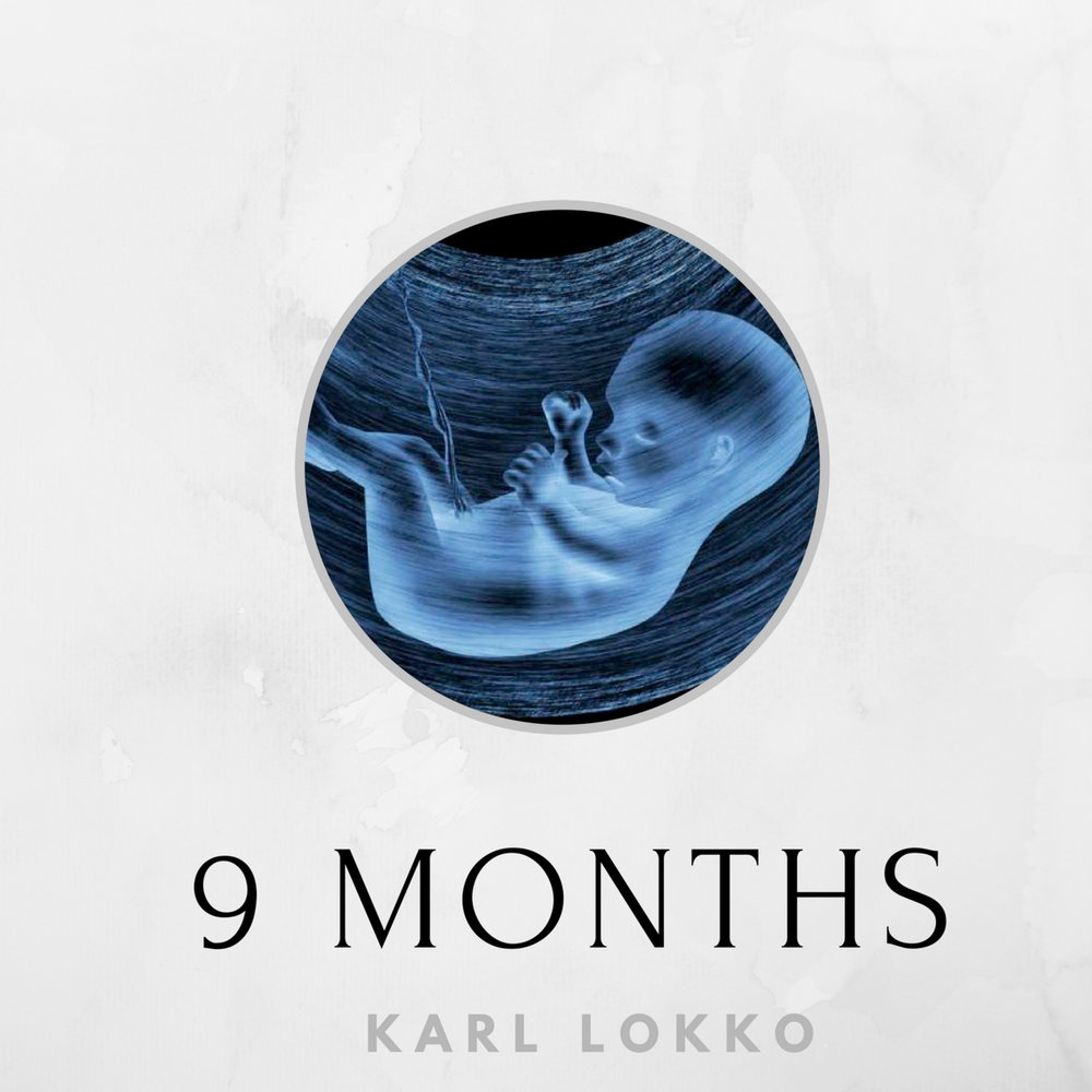 Nine months. Локко Лемб. 9 Months.