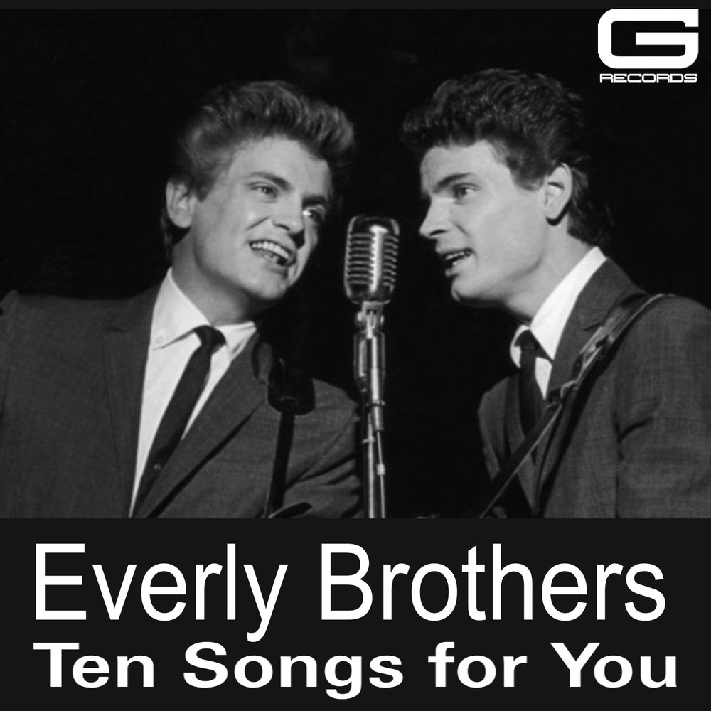 Everly brothers. The Everly brothers Cathy's Clown. The Everly brothers all i have to do is Dream. The Everly brothers devoted to you.