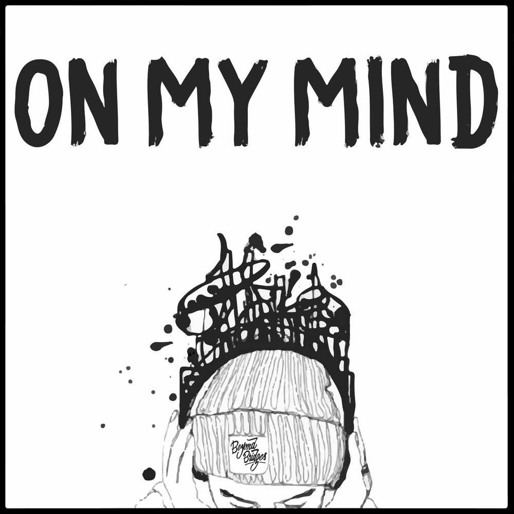 On my mind. Disciples - on my Mind. Фонки my Mind. On my Mind seeyaside.