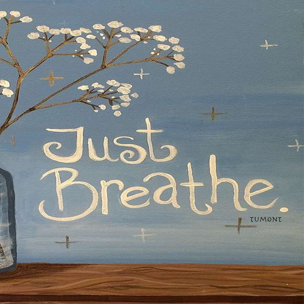 And if may just your breath away. Картинка just Breath. Just Breath. Just Breathe.