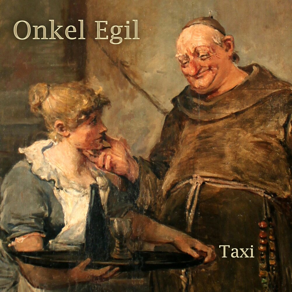 Taxi - Onkel Egil. Слушать онлайн на Яндекс.Музыке