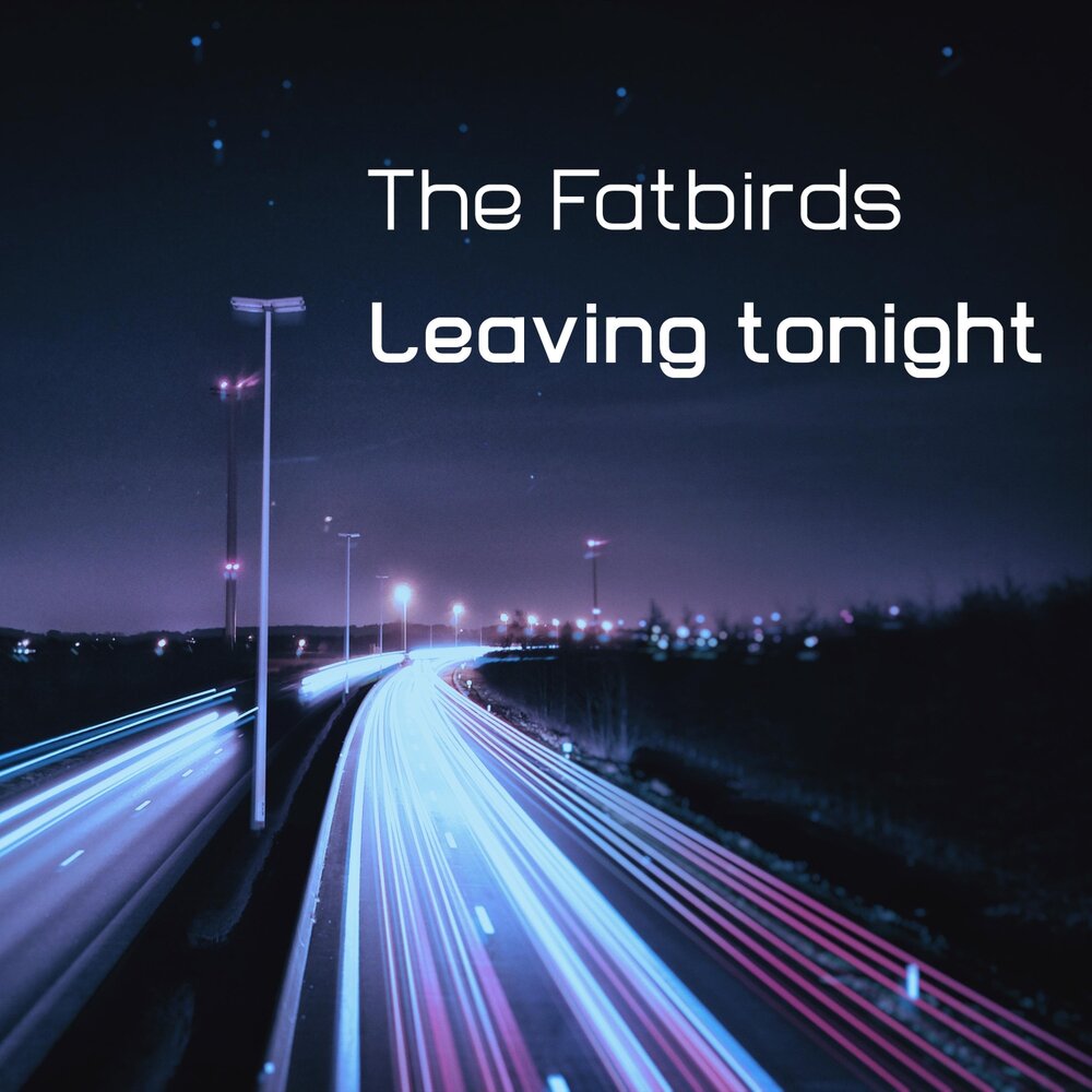 I am leaving tonight. I am leaving tonight. The neighbourhood 2012. I am leaving tonight. I am leaving tonight.