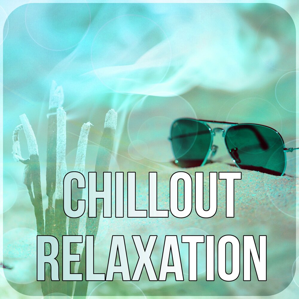 Chill Relax. Chillout Relax. Time to Relax. No time to Relax. Relaxation time
