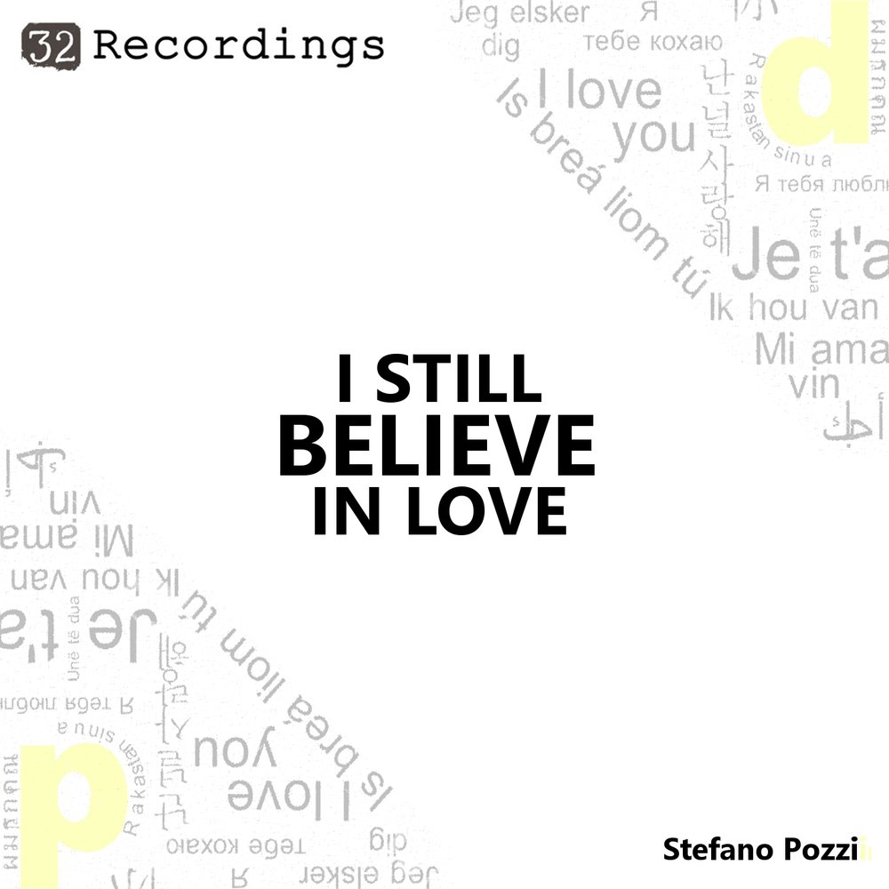 Still believe in love