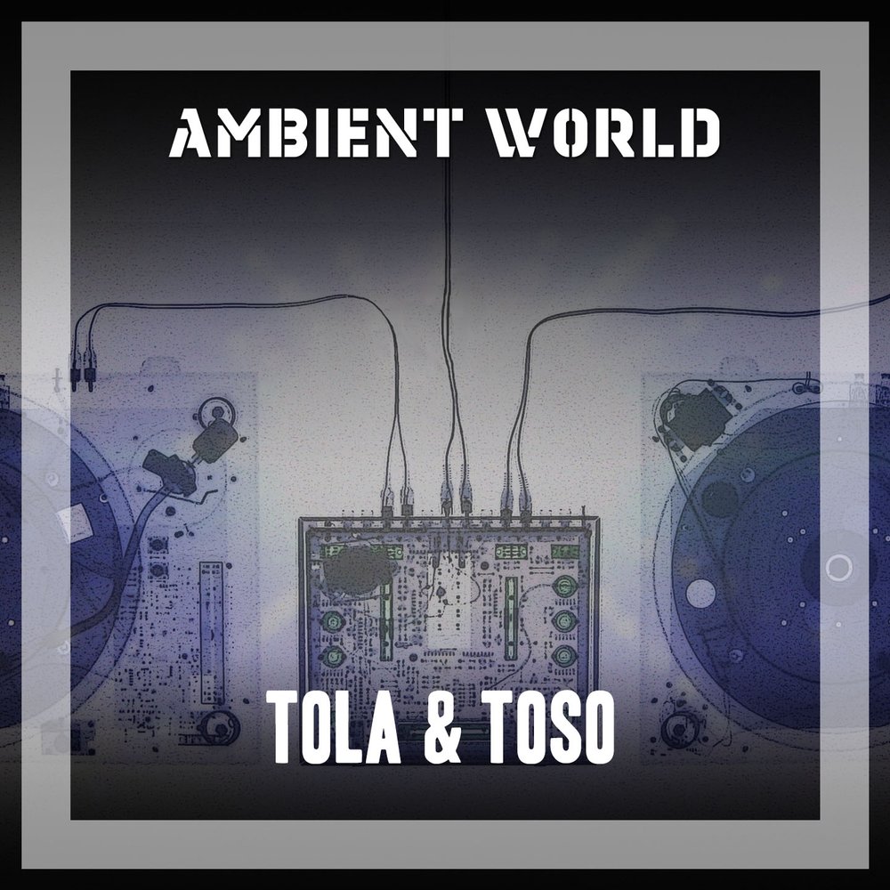 World Ambient. Песня Tosos.