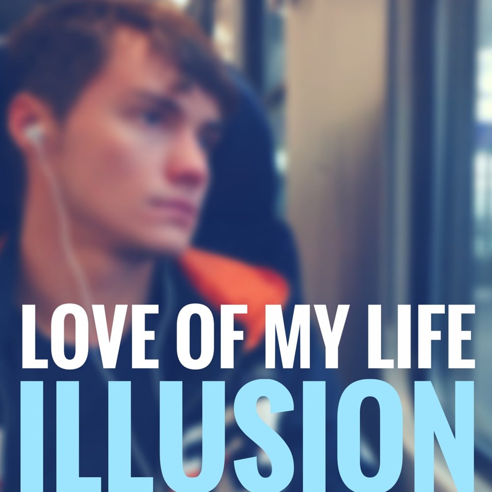 Life's illusion